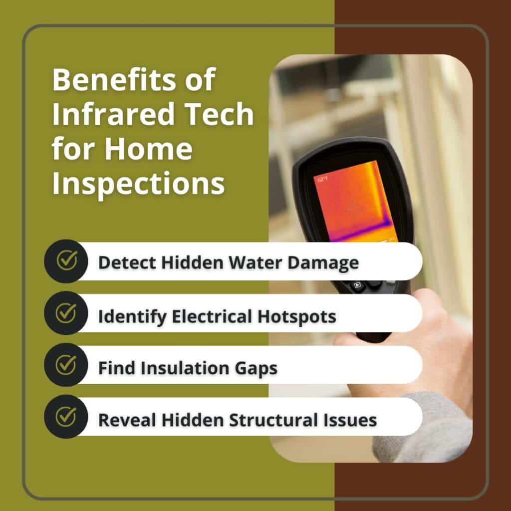 Infrared camera tech is helpful for spotting moisture, electrical, insulation, and structural issues in home inspections