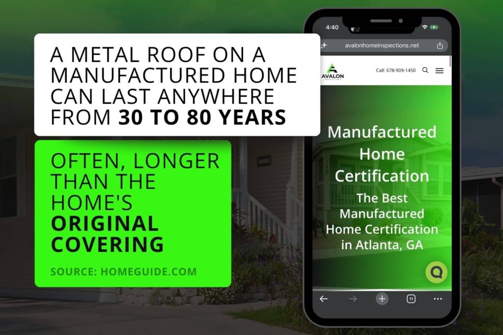 Infographic showing a metal roof on a manufactured home can last 30 to 80 years with Avalon Home Inspections manufactured home certification page